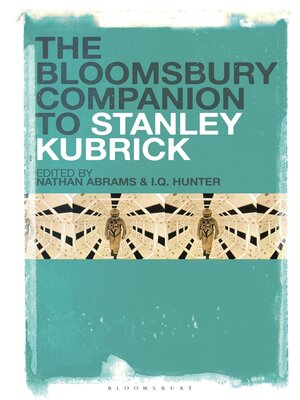 cover image of The Bloomsbury Companion to Stanley Kubrick